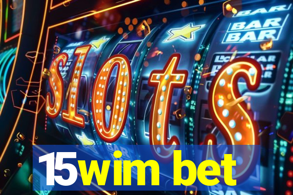15wim bet